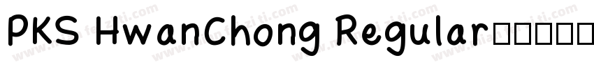 PKS HwanChong Regular字体转换